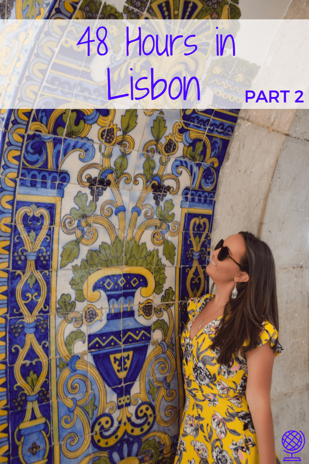 Best 48 hours travel guide to Lisbon, Portugal